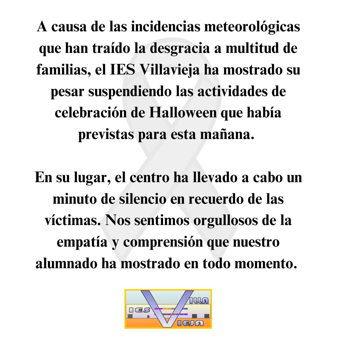 A causa de las incidencias meteorologicas que han traido la desgracia a multitud de familias originando un gran numero de perdidas el IES Villavieja muestra su pesar suspendiendo las actividades